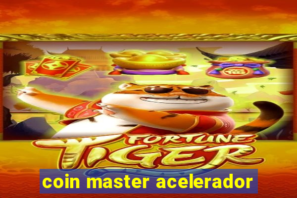 coin master acelerador